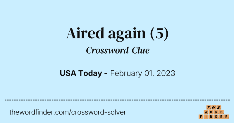 Aired again crossword clue image