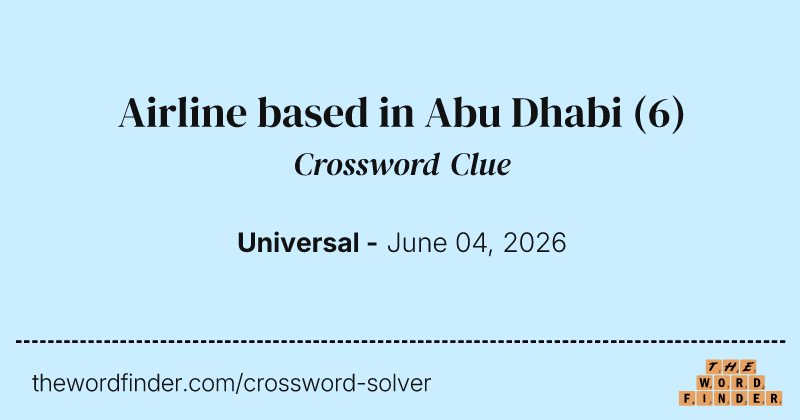 Airline based in Abu Dhabi crossword clue image