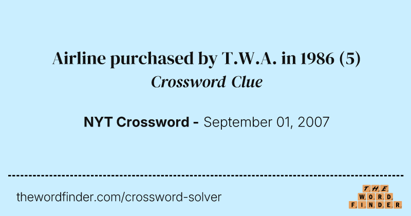 Airline purchased by T.W.A. in 1986 crossword clue image