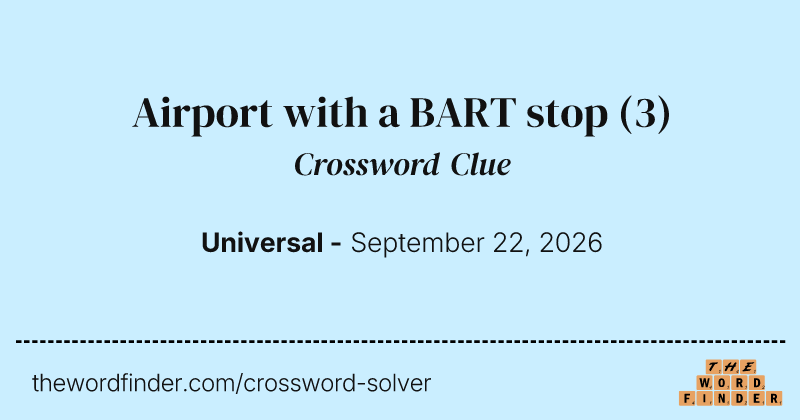 Airport with a BART stop crossword clue image