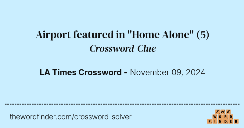Airport featured in "Home Alone" crossword clue image