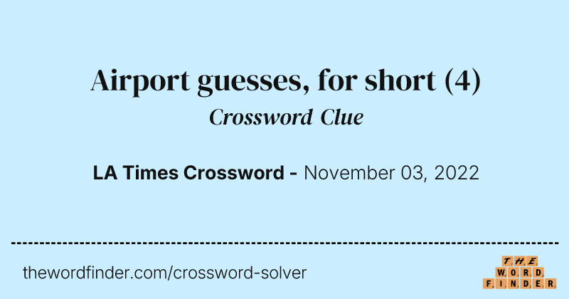 Airport guesses, for short crossword clue image