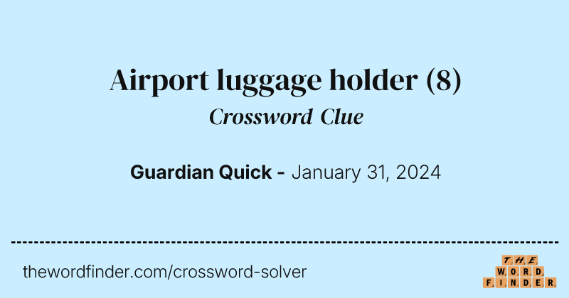 Airport luggage holder crossword clue image