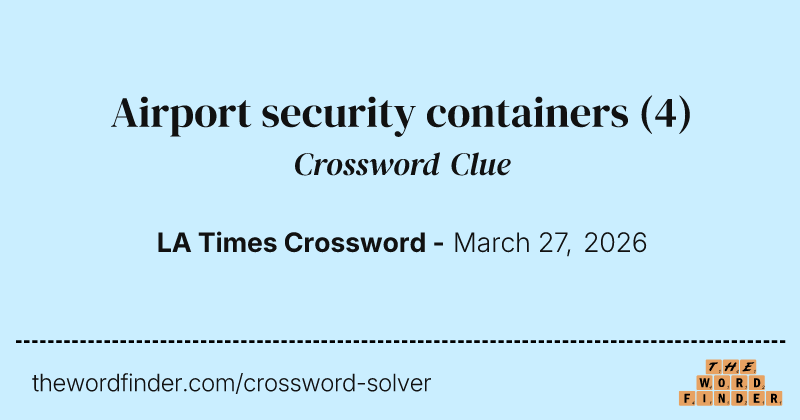 Airport security containers crossword clue image