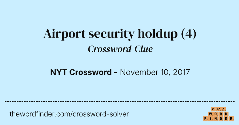 Airport security holdup crossword clue image