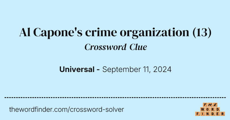 Al Capone's crime organization crossword clue image