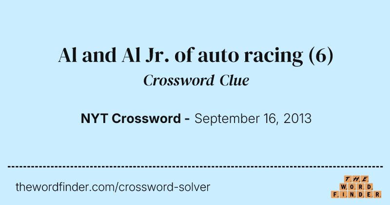 Al and Al Jr. of auto racing crossword clue image