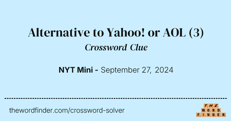 Alternative to Yahoo! or AOL crossword clue image