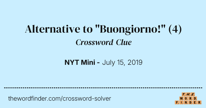 Alternative to "Buongiorno!" crossword clue image
