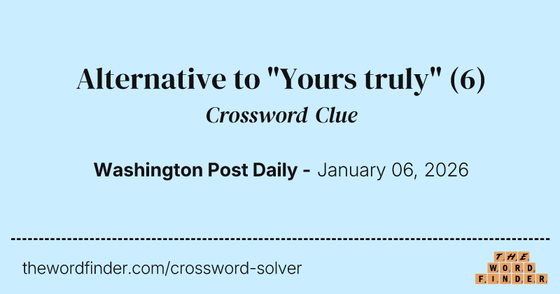 Alternative to "Yours truly" crossword clue image