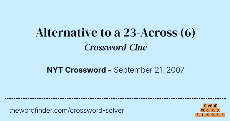 Alternative to a 23-Across crossword clue image