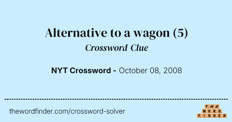 Alternative to a wagon crossword clue image