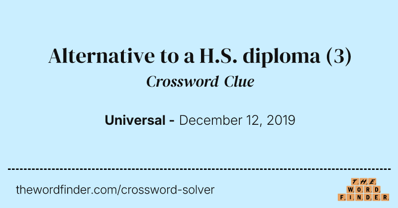 Alternative to a H.S. diploma crossword clue image