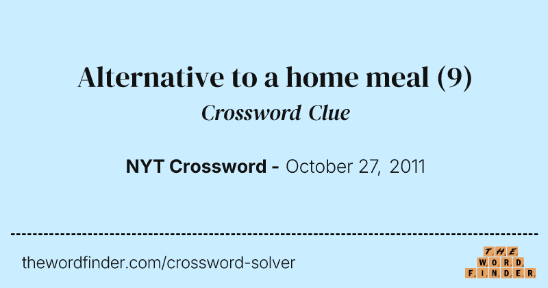 Alternative to a home meal crossword clue image