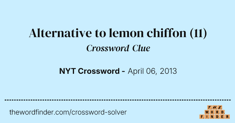 Alternative to lemon chiffon crossword clue image