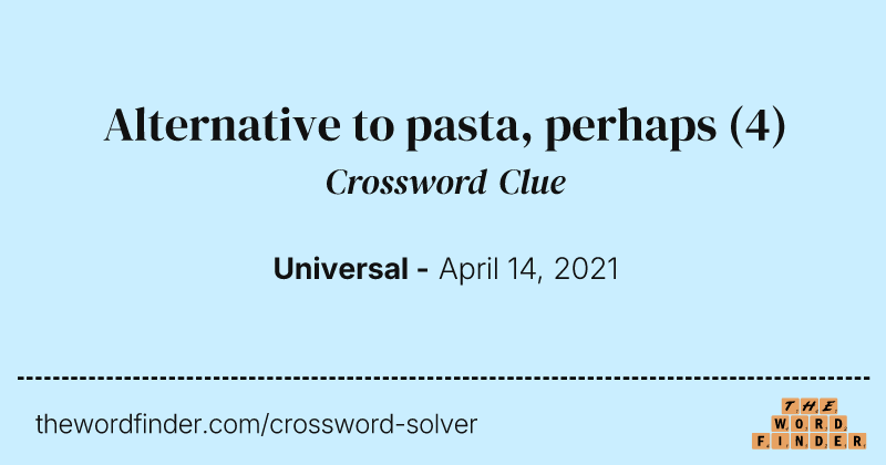 Alternative to pasta, perhaps crossword clue image