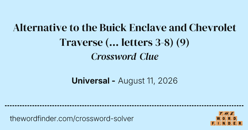 Alternative to the Buick Enclave and Chevrolet Traverse (... letters 3-8) crossword clue image