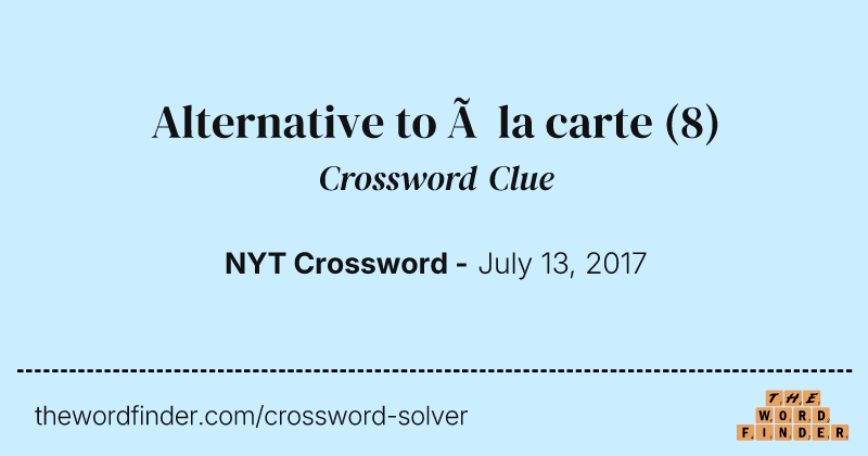 Alternative to à la carte crossword clue image