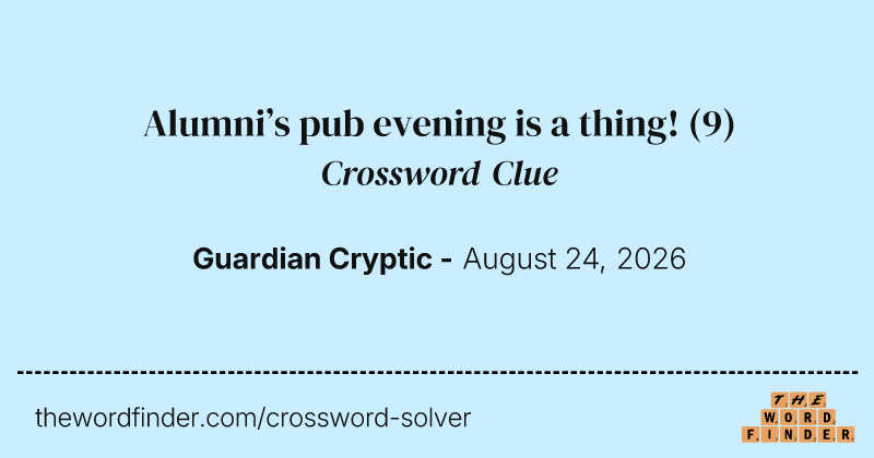 Alumni’s pub evening is a thing! crossword clue image