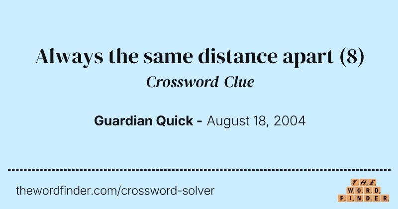 Always the same distance apart crossword clue image