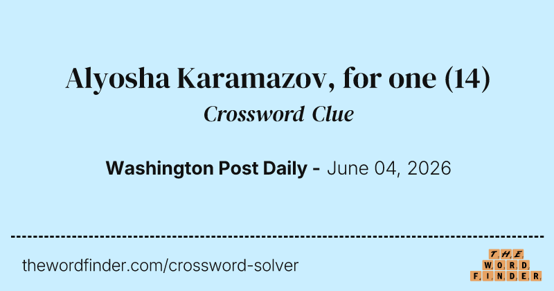 Alyosha Karamazov, for one crossword clue image
