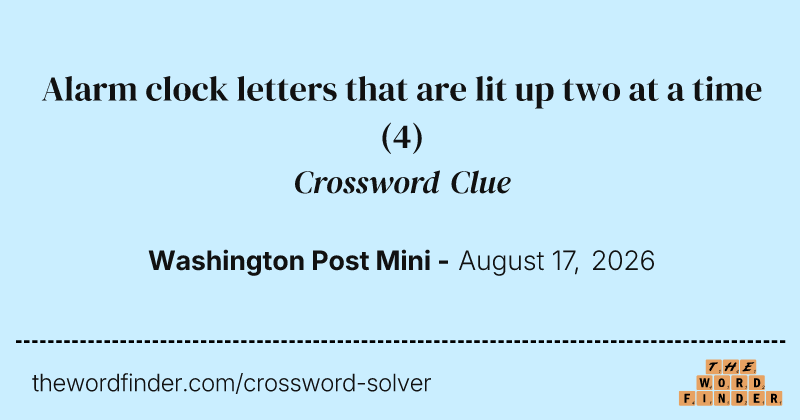 Alarm clock letters that are lit up two at a time crossword clue image