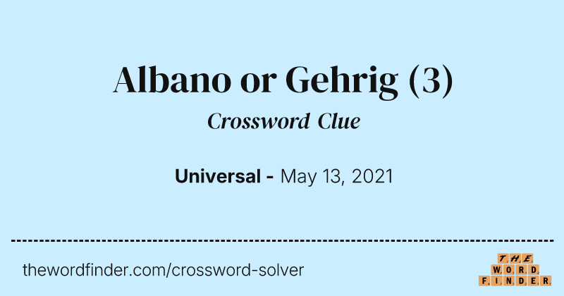 Albano or Gehrig crossword clue image