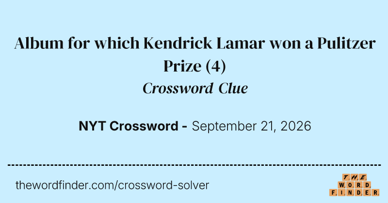 Album for which Kendrick Lamar won a Pulitzer Prize crossword clue image