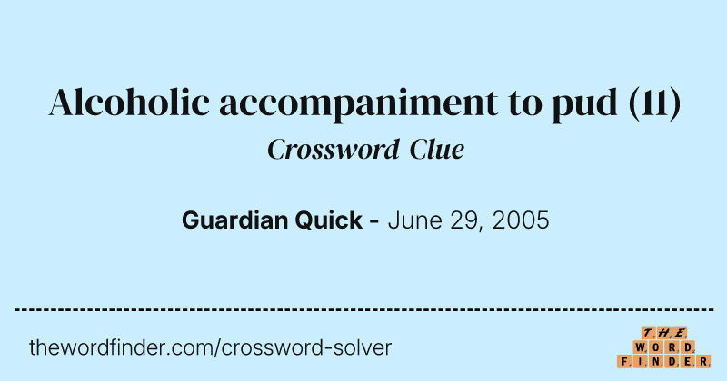 Alcoholic accompaniment to pud crossword clue image