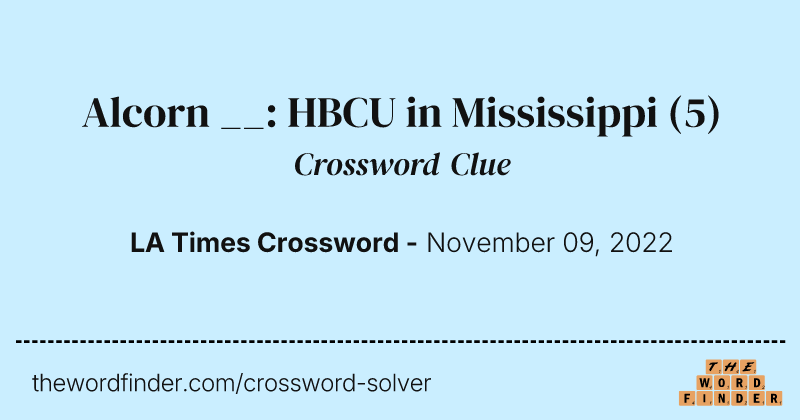 Alcorn __: HBCU in Mississippi crossword clue image