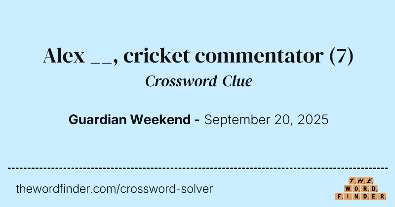 Alex __, cricket commentator crossword clue image