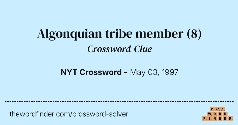 Algonquian tribe member crossword clue image