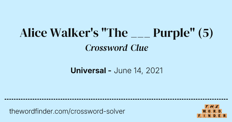 Alice Walker's "The ___ Purple" crossword clue image