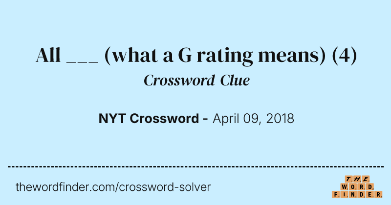 All ___ (what a G rating means) crossword clue image
