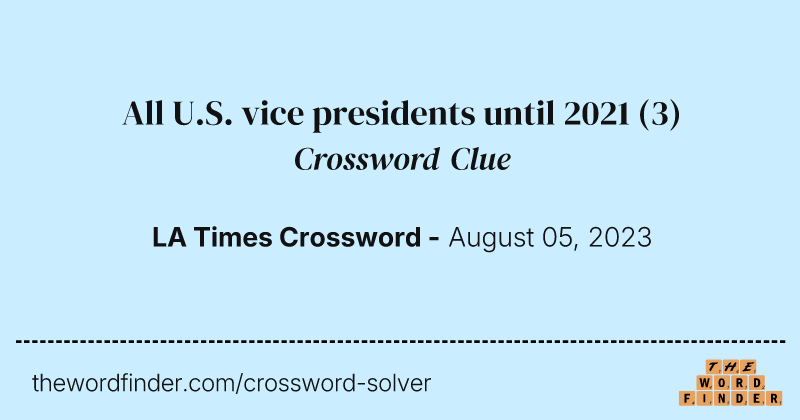 All U.S. vice presidents until 2021 crossword clue image