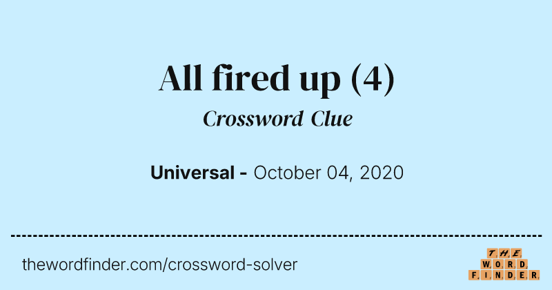 All fired up crossword clue image