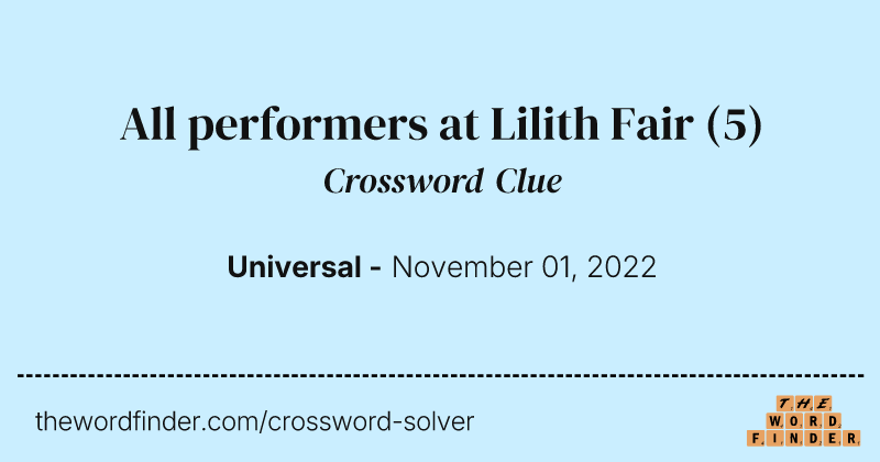 All performers at Lilith Fair crossword clue image