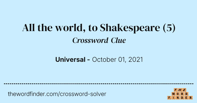 All the world, to Shakespeare crossword clue image