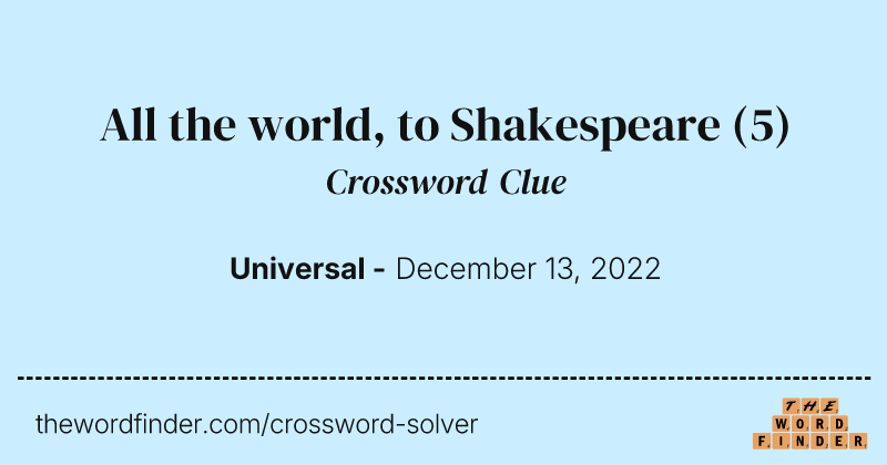 All the world, to Shakespeare crossword clue image