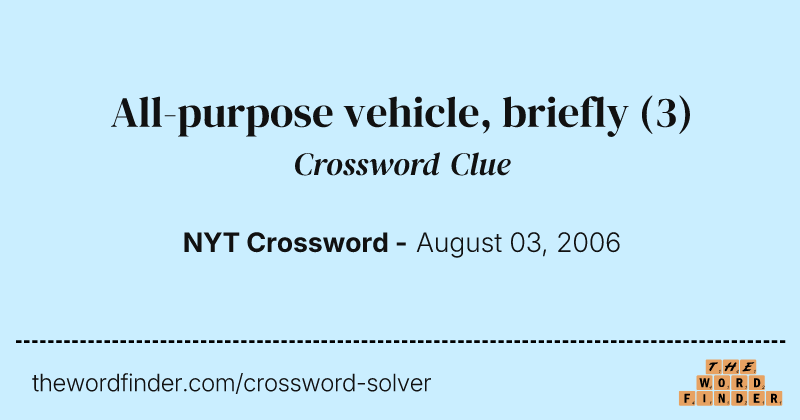 All-purpose vehicle, briefly crossword clue image