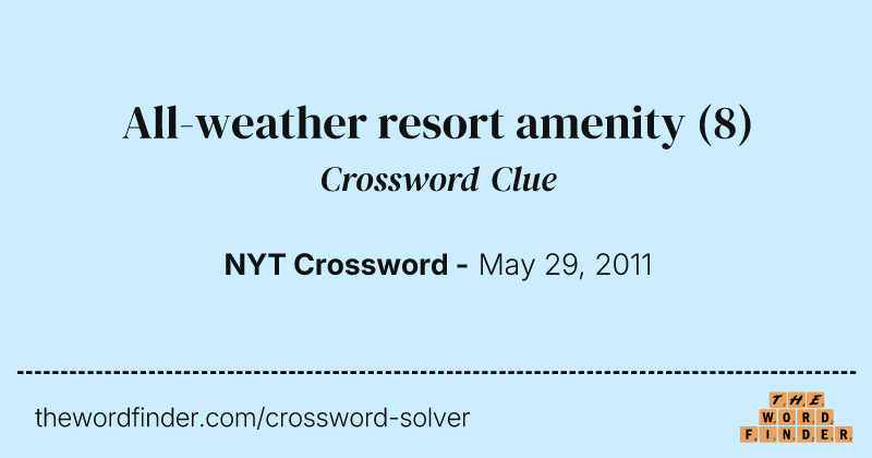 All-weather resort amenity crossword clue image