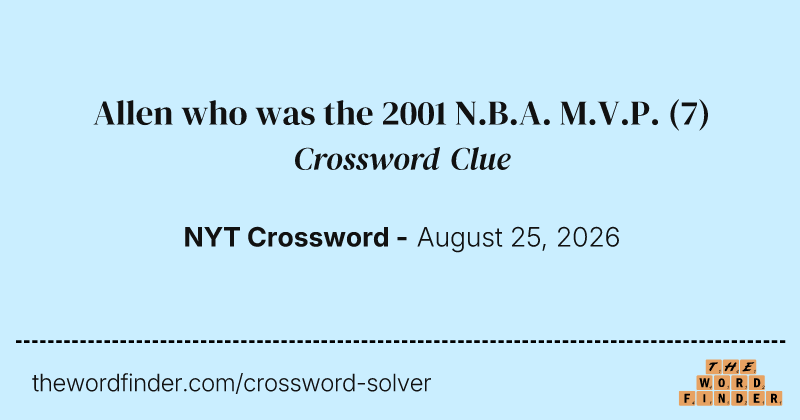 Allen who was the 2001 N.B.A. M.V.P. crossword clue image