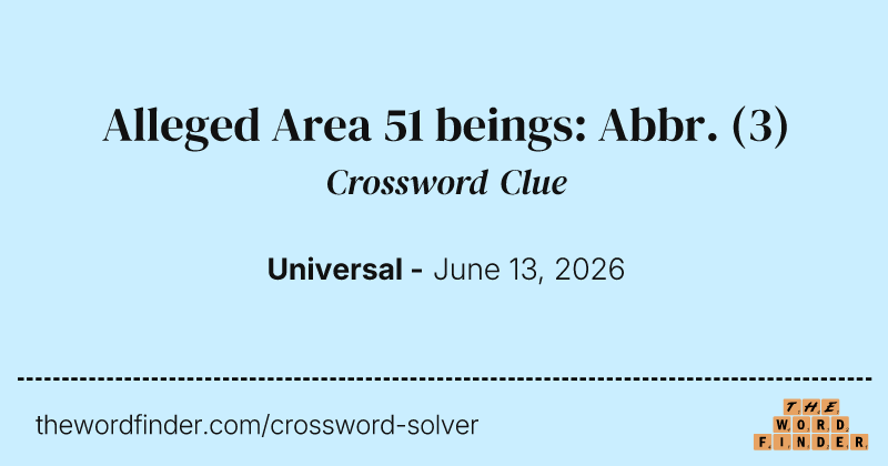 Alleged Area 51 beings: Abbr. crossword clue image