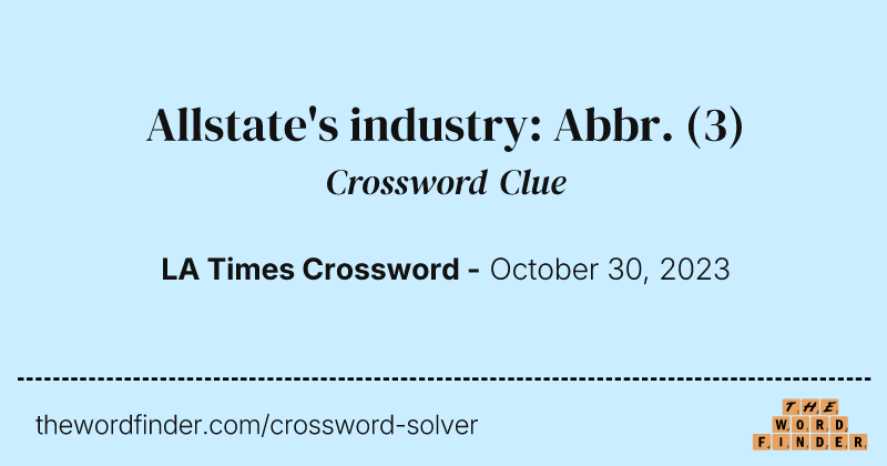 Allstate's industry: Abbr. crossword clue image