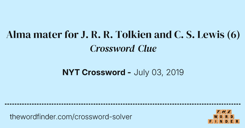 Alma mater for J. R. R. Tolkien and C. S. Lewis crossword clue image