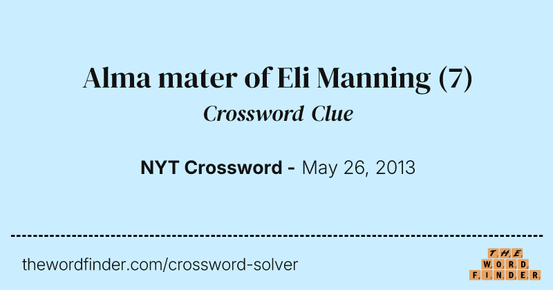 Alma mater of Eli Manning crossword clue image