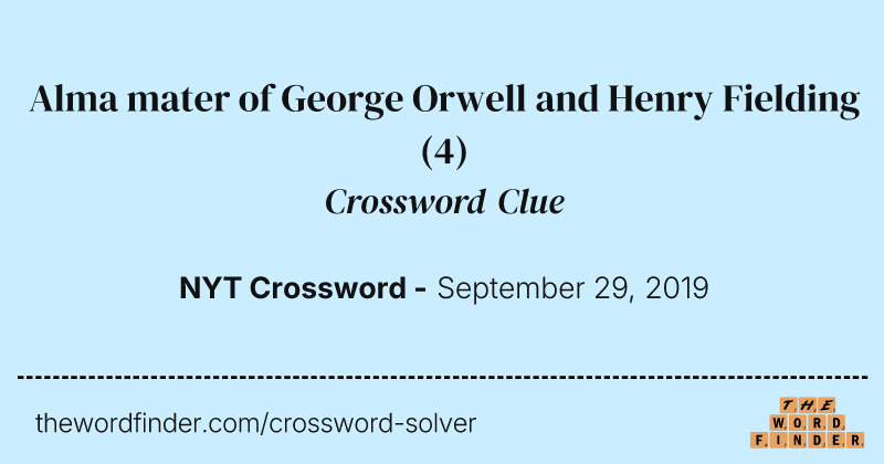 Alma mater of George Orwell and Henry Fielding crossword clue image