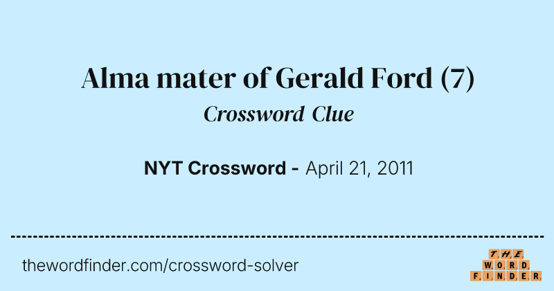 Alma mater of Gerald Ford crossword clue image