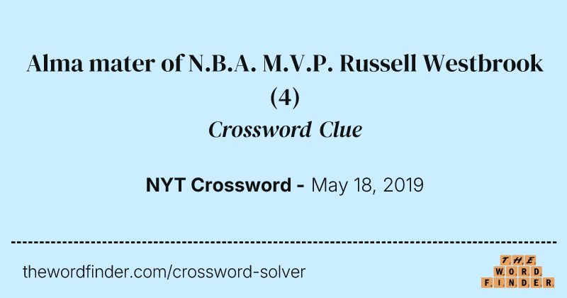 Alma mater of N.B.A. M.V.P. Russell Westbrook crossword clue image