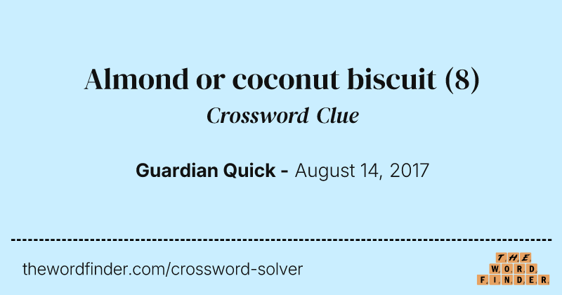 Almond or coconut biscuit crossword clue image